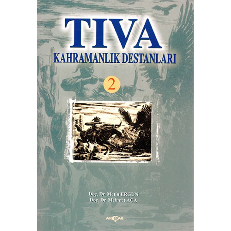 Tıva Kahramanlık Destanları 2 Tıva Kahramanlık Destanları 2