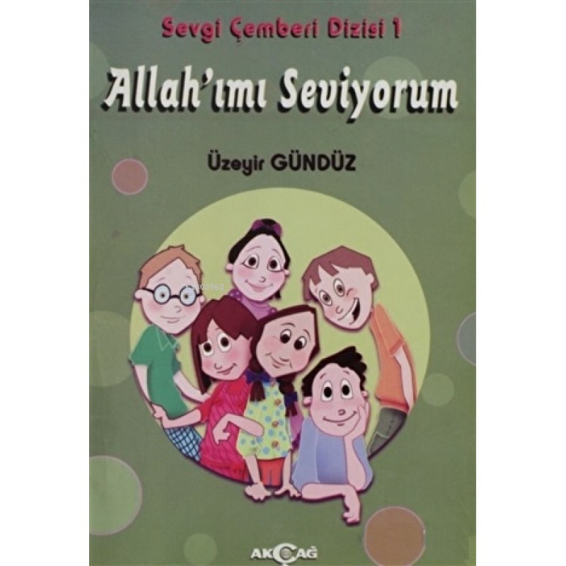 Allah'ımı Seviyorum - Sevgi Çemberi Dizisi 1