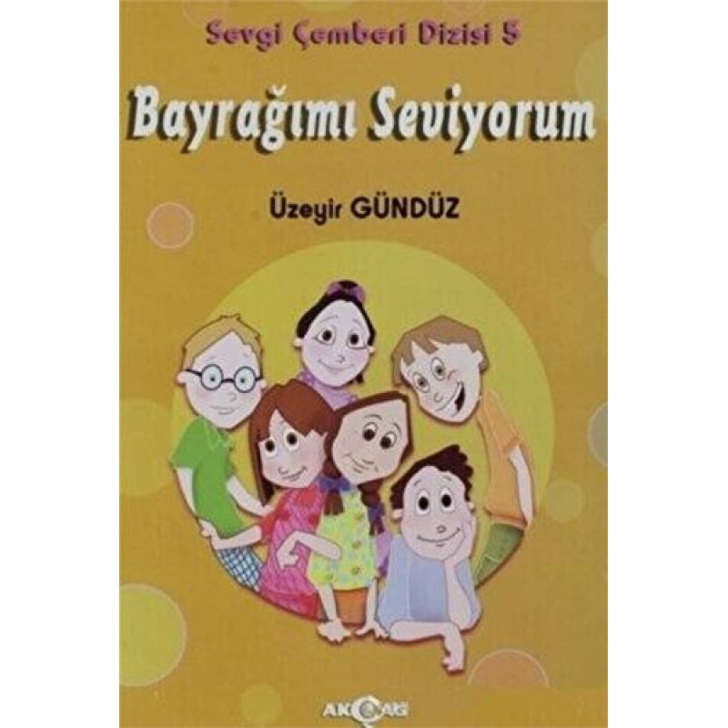 Bayrağımı Seviyorum - Sevgi Çemberi Dizisi 5