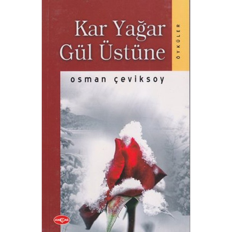 Kar Yağar Gül Üstüne Kar Yağar Gül Üstüne