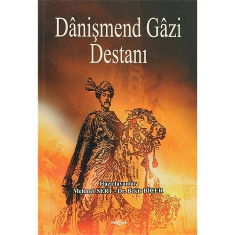 Danişmend Gazi Destanı Danişmend Gazi Destanı