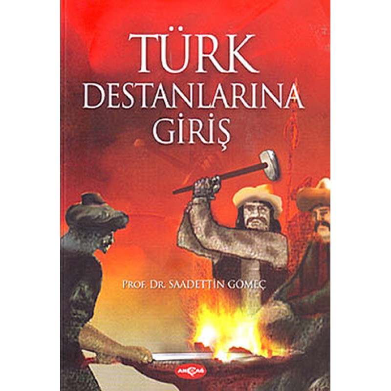 Türk Destanlarına Giriş Türk Destanlarına Giriş