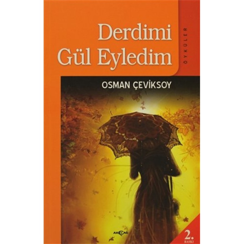 Derdimi Gül Eyledim Derdimi Gül Eyledim