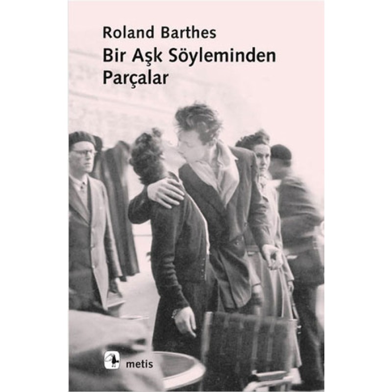 Bir Aşk Söyleminden Parçalar Bir Aşk Söyleminden Parçalar