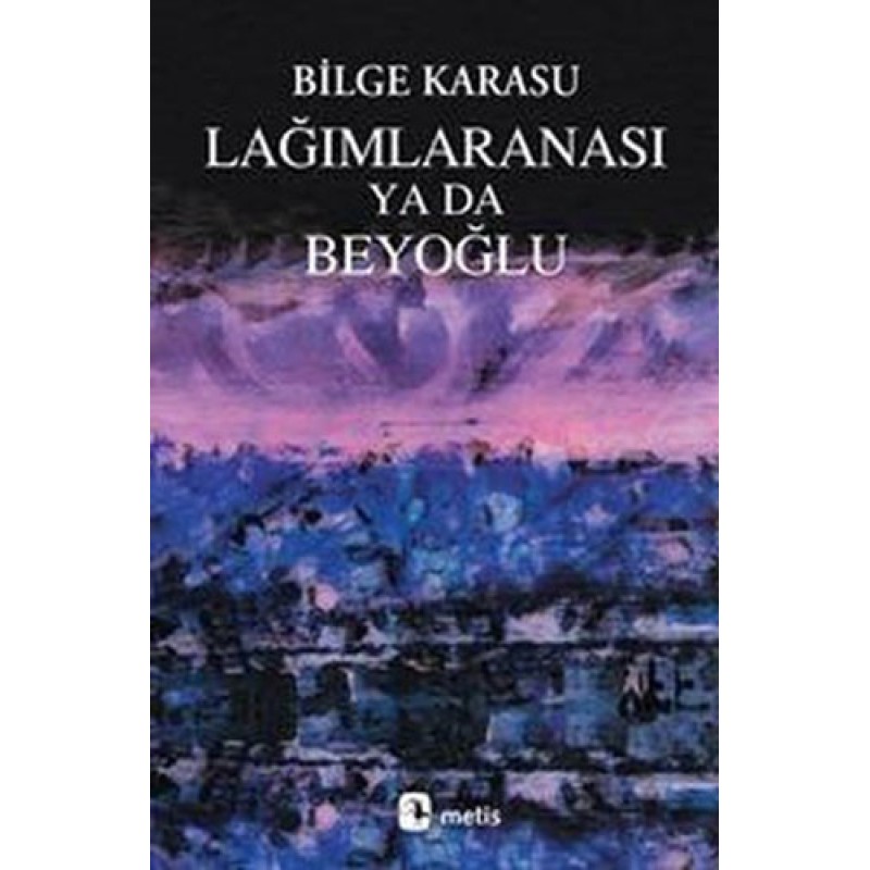 Lağımlaranası ya da Beyoğlu