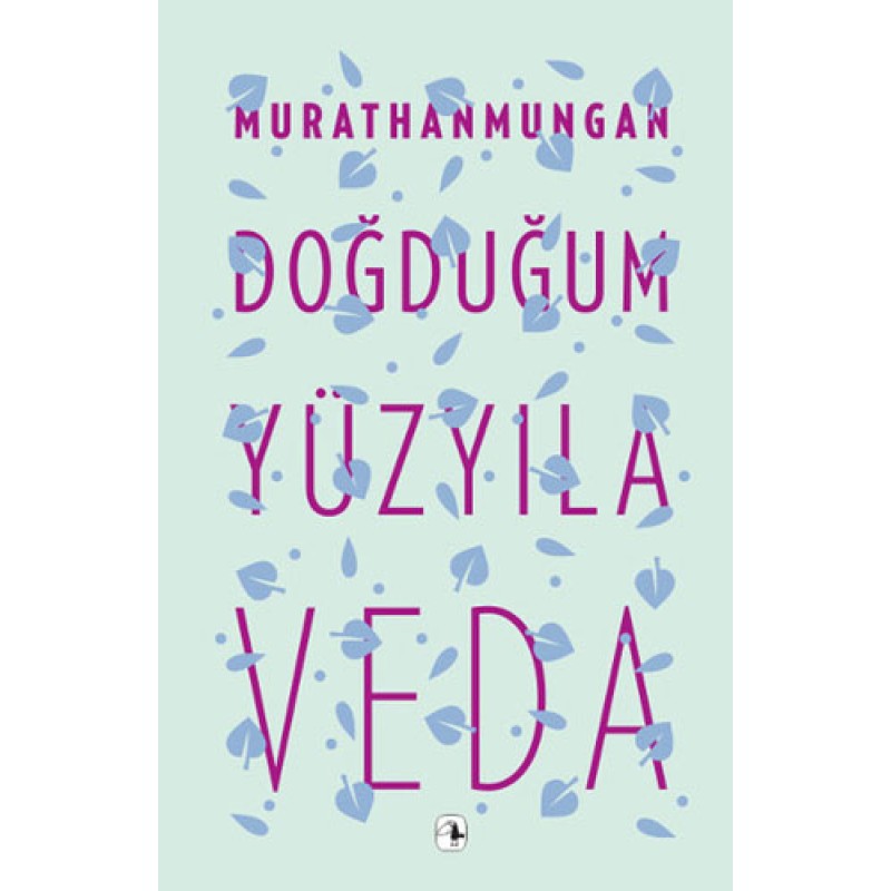 Doğduğum Yüzyıla Veda Doğduğum Yüzyıla Veda