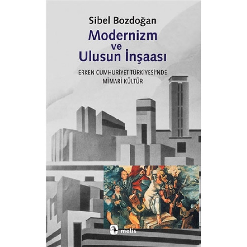 Modernizm ve Ulusun İnşaası Modernizm ve Ulusun İnşaası