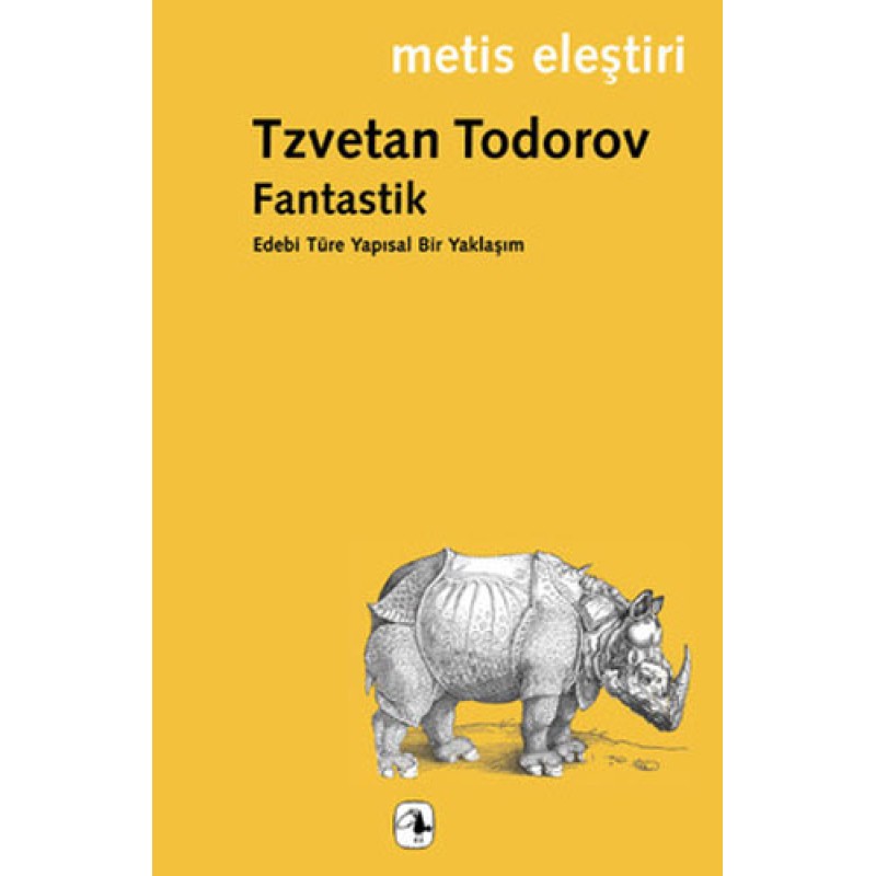 Fantastik: Edebi Türe Yapısal Bir Yaklaşım Fantastik: Edebi Türe Yapısal Bir Yaklaşım