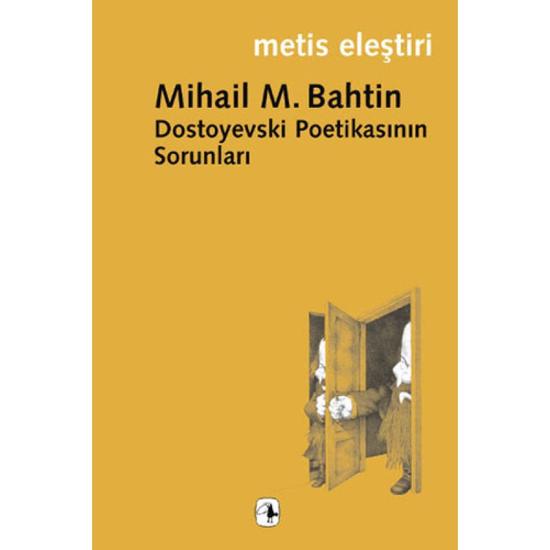 Dostoyevski Poetikasının Sorunları Dostoyevski Poetikasının Sorunları