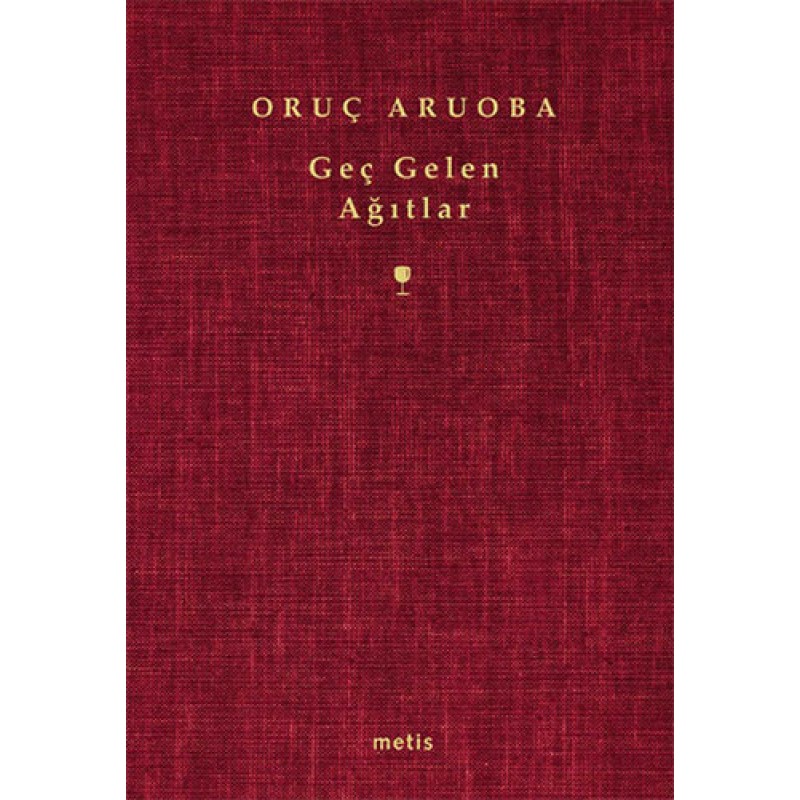 Geç Gelen Ağıtlar Geç Gelen Ağıtlar
