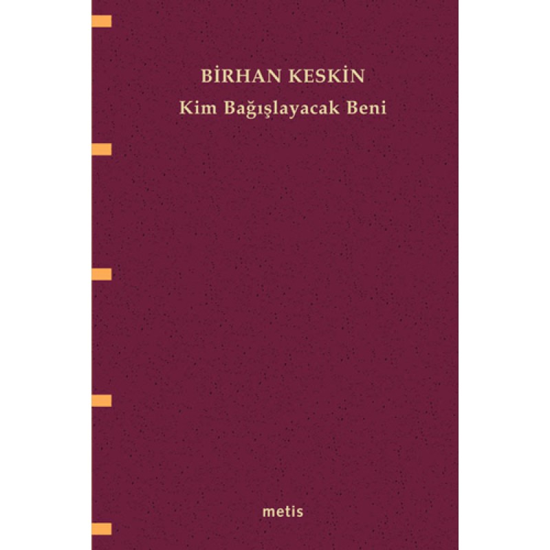 Kim Bağışlayacak Beni? Kim Bağışlayacak Beni?