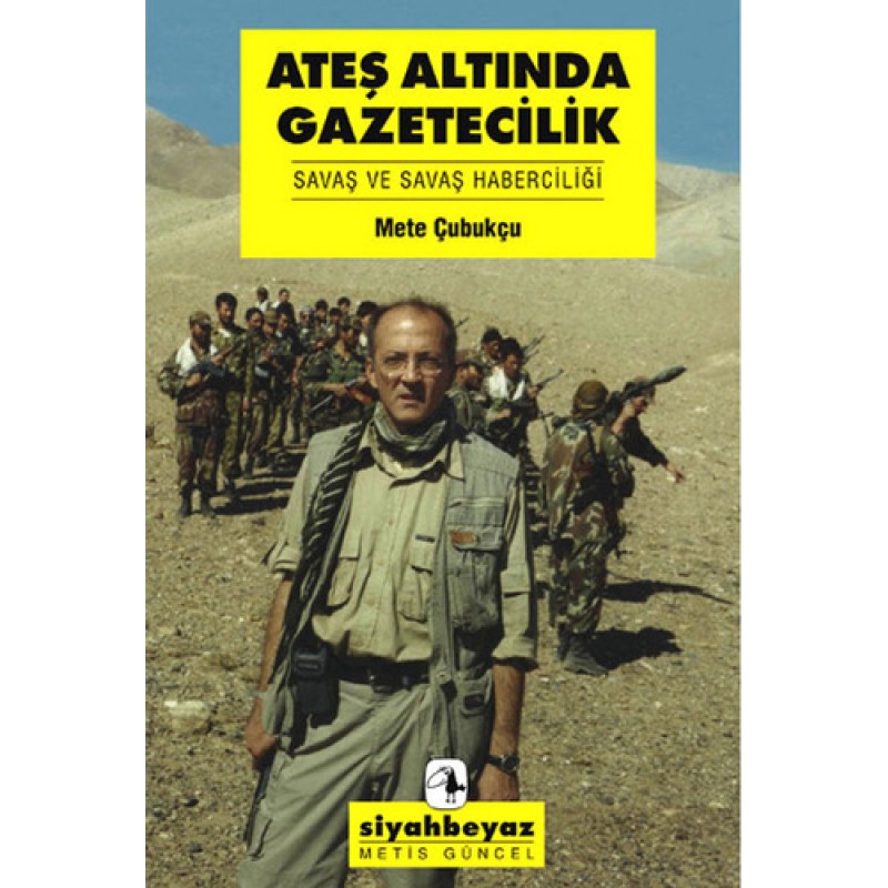 Ateş Altında Gazetecilik Ateş Altında Gazetecilik