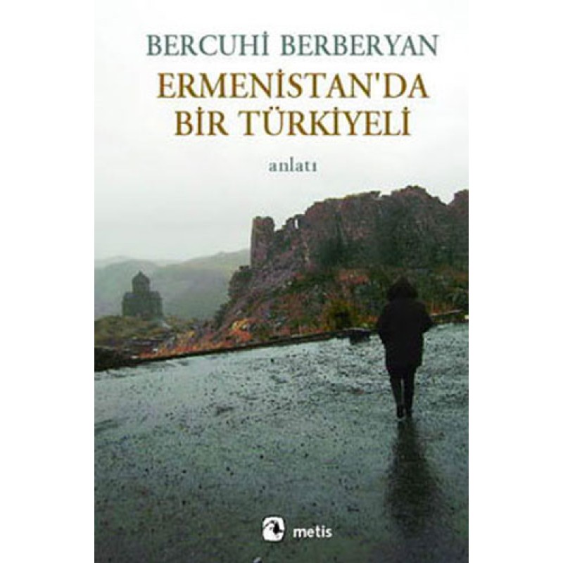 Ermenistan’da Bir Türkiyeli Ermenistan’da Bir Türkiyeli