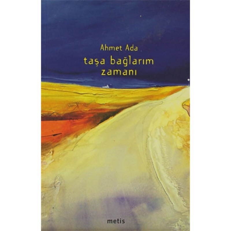 Taşa Bağlarım Zamanı
