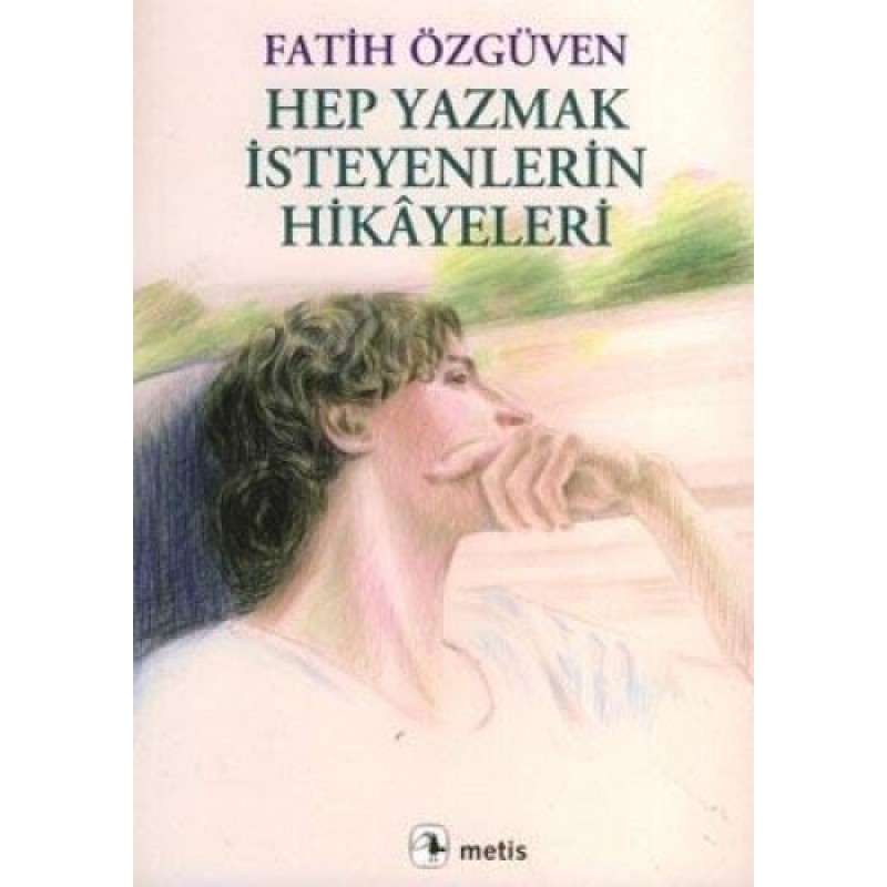Hep Yazmak İsteyenlerin Hikayeleri Hep Yazmak İsteyenlerin Hikayeleri