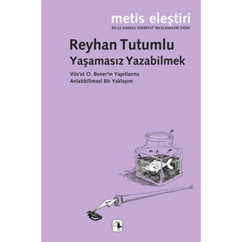 Yaşamasız Yazabilmek