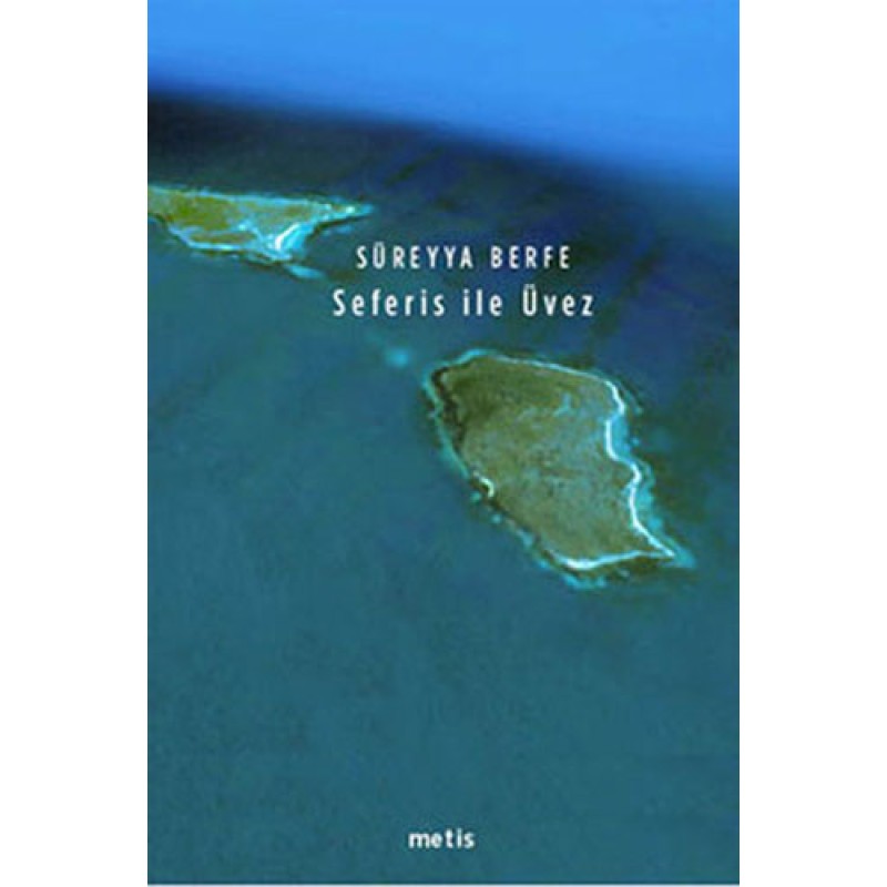 Seferis ile Üvez Seferis ile Üvez