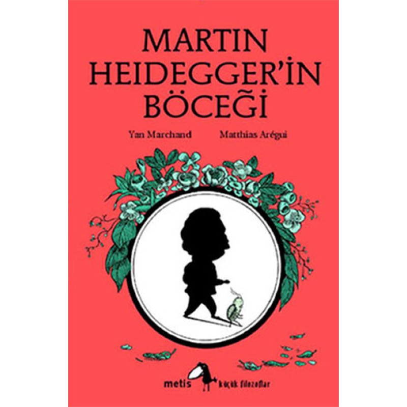 Martin Heidegger’in Böceği Martin Heidegger’in Böceği