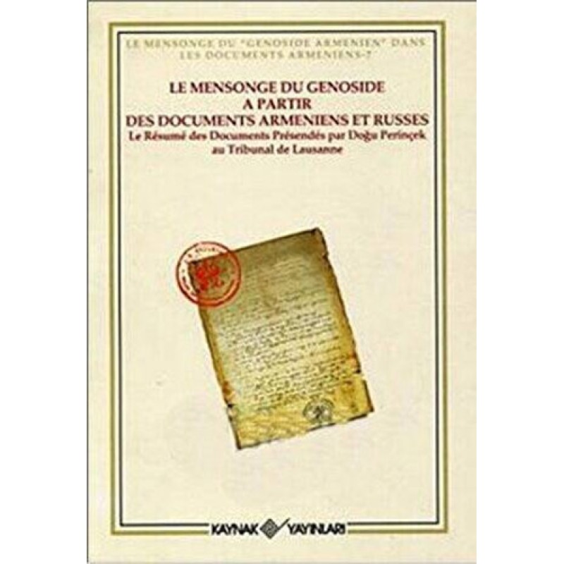 Le Mensonge du Genoside a Partir Des Documents Armeniens et Russes