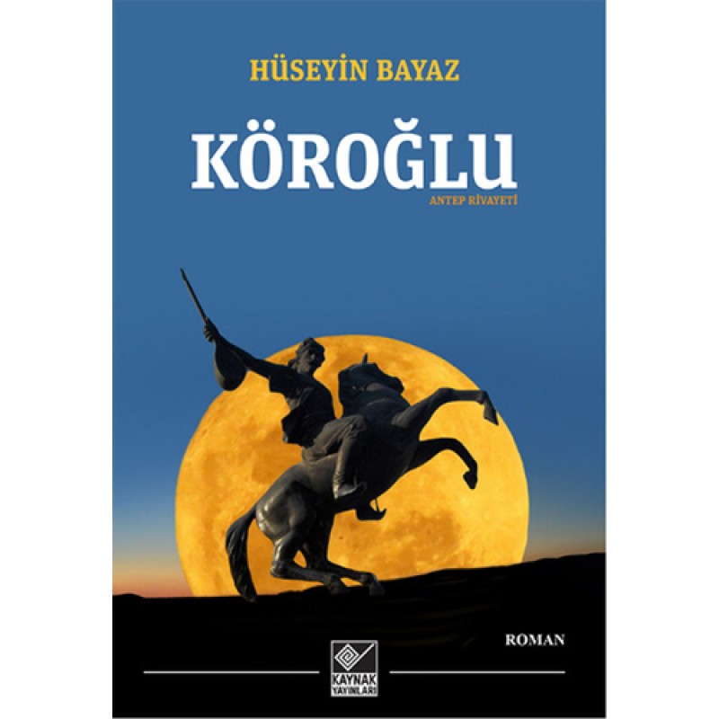Köroğlu / Antep Rivayeti Köroğlu / Antep Rivayeti