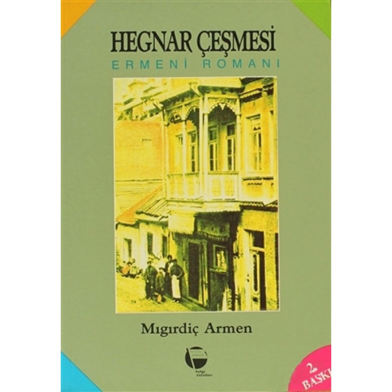 Hegnar Çeşmesi Ermeni Romanı Hegnar Çeşmesi Ermeni Romanı