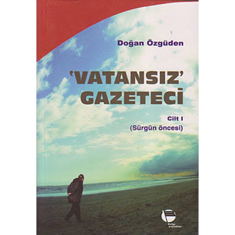 Vatansız Gazeteci - Cilt 1 Vatansız Gazeteci - Cilt 1