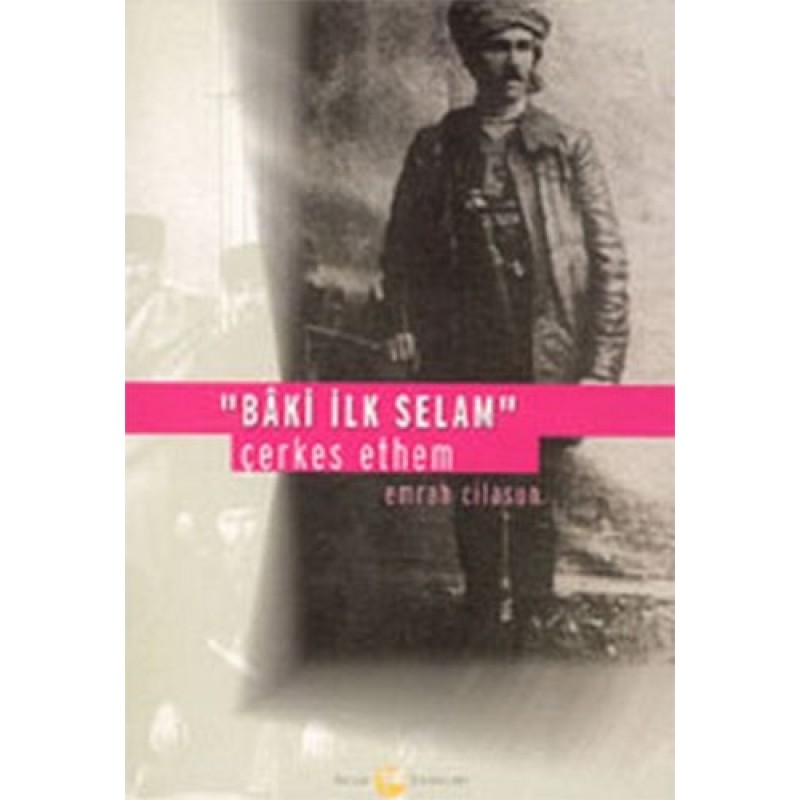 Baki İlk Selam-Çerkes Ethem Baki İlk Selam-Çerkes Ethem