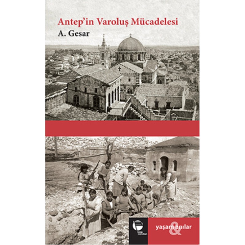 Antep'in Varoluş Mücadelesi Antep'in Varoluş Mücadelesi