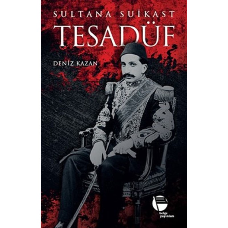 Tesadüf - Sultana Suikast Tesadüf - Sultana Suikast