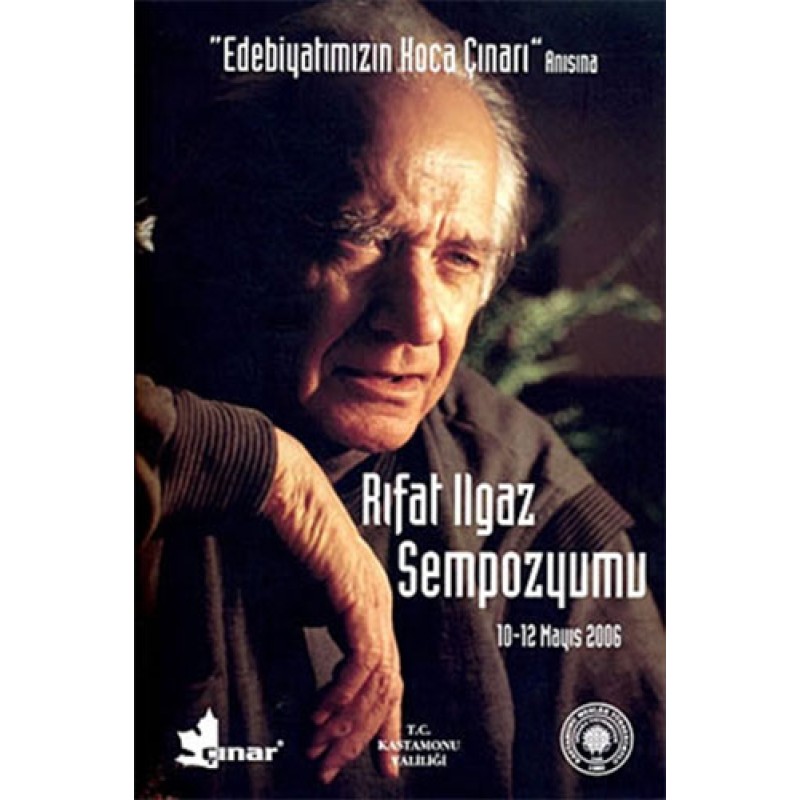 'Edebiyatımıızn Koca Çınarı' Anısına Rıfat Ilgaz Sempozyumu + CD'li 'Edebiyatımıızn Koca Çınarı' Anısına Rıfat Ilgaz Sempozyumu + CD'li