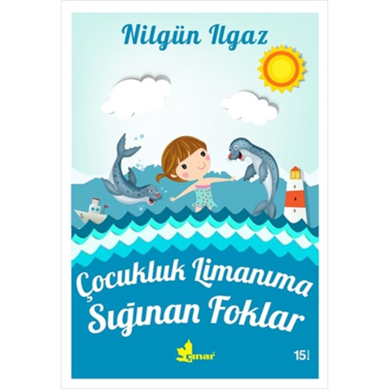 Çocukluk Limanıma Sığınan Foklar Çocukluk Limanıma Sığınan Foklar