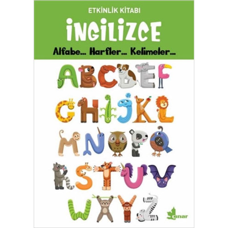 Etkinlik Kitabı - İngilizce Alfabe... Harfler... Kelimeler... Etkinlik Kitabı - İngilizce Alfabe... Harfler... Kelimeler...