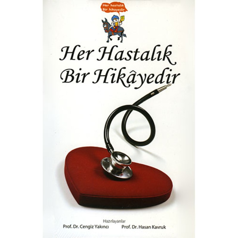 Her Hastalık Bir Hikâyedir Her Hastalık Bir Hikâyedir