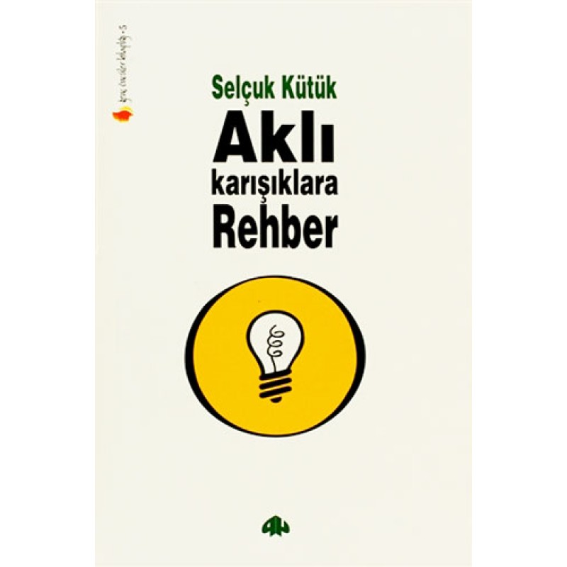 Aklı Karışıklara Rehber Aklı Karışıklara Rehber