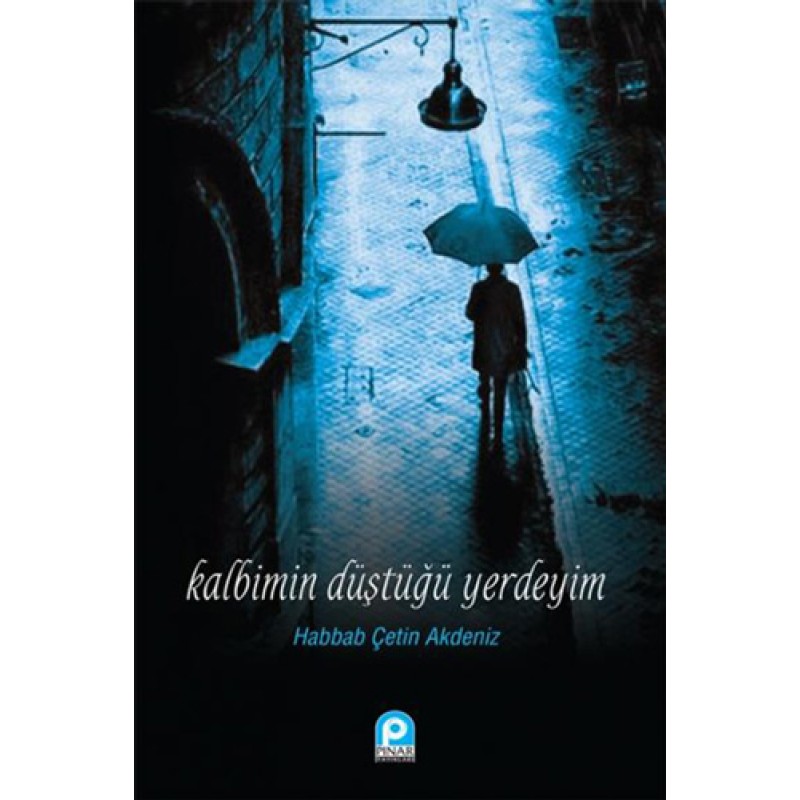 Kalbimin Düştüğü Yerdeyim Kalbimin Düştüğü Yerdeyim