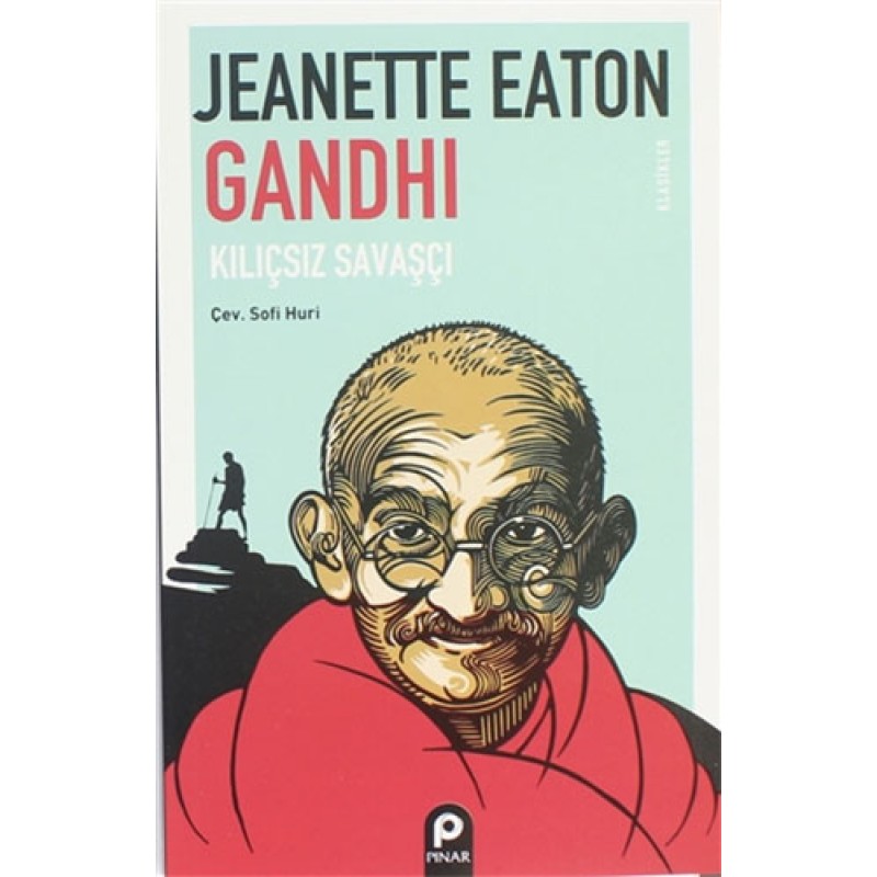 Gandhi Kılıçsız Savaşçı Gandhi Kılıçsız Savaşçı