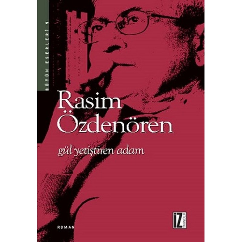 Gül Yetiştiren Adam Gül Yetiştiren Adam