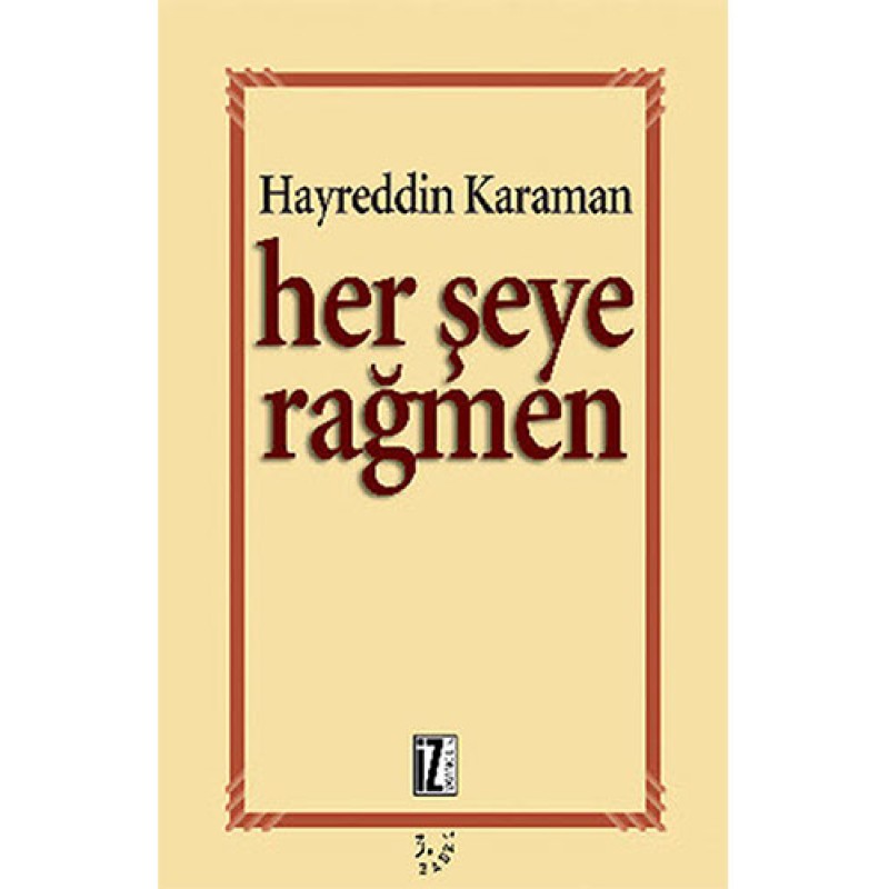 Her Şeye Rağmen Her Şeye Rağmen