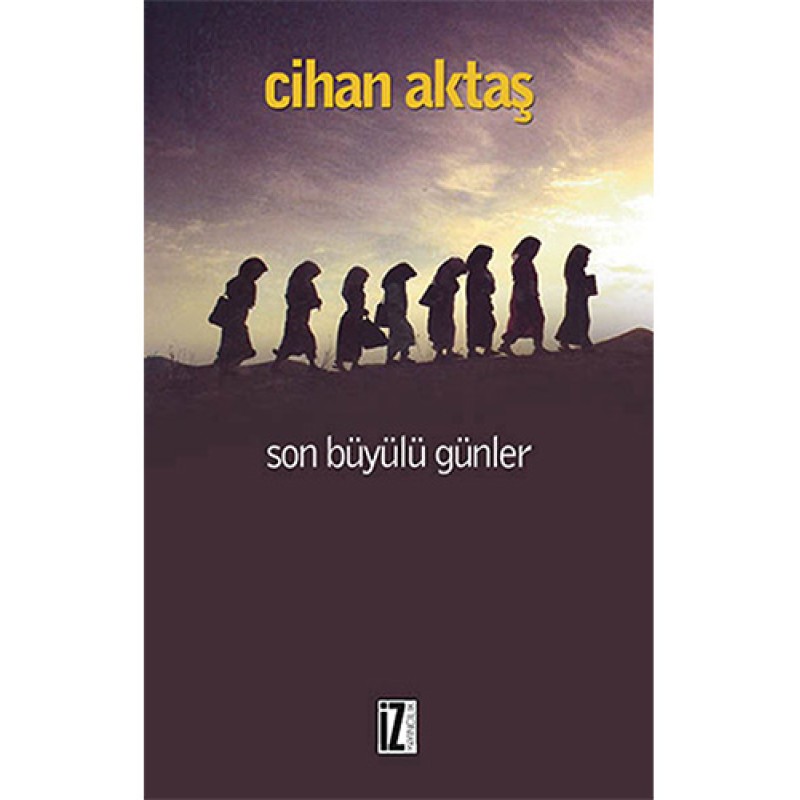 Son Büyülü Günler