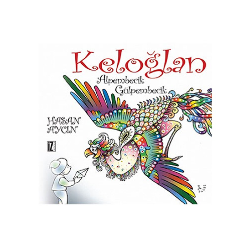 Keloğlan - Alpembecik Gülpembecik Keloğlan - Alpembecik Gülpembecik