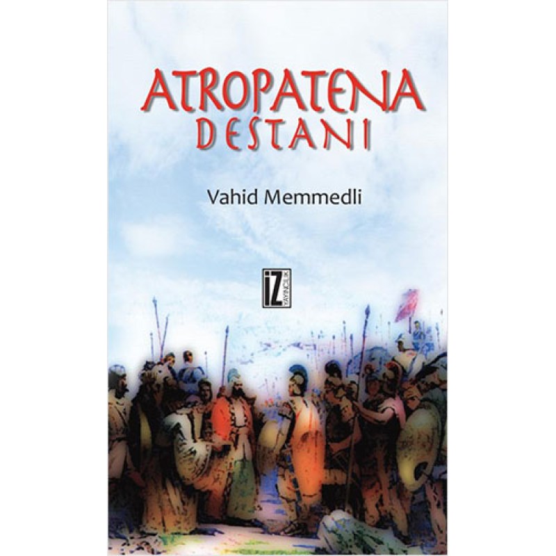 Atropatena Destanı Atropatena Destanı
