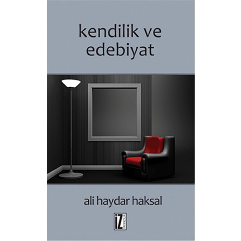 Kendilik ve Edebiyat Kendilik ve Edebiyat