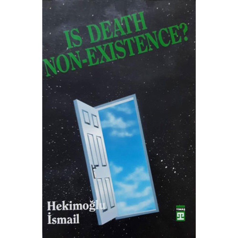 Is Death Non Exıstence? Is Death Non Exıstence?