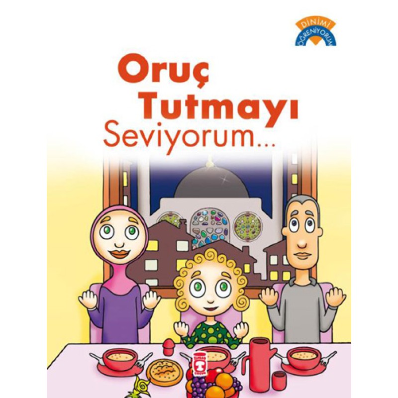 Oruç Tutmayı Seviyorum Oruç Tutmayı Seviyorum