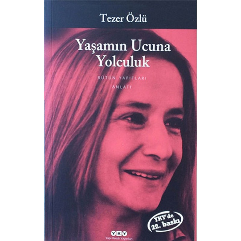 Yaşamın Ucuna Yolculuk Yaşamın Ucuna Yolculuk