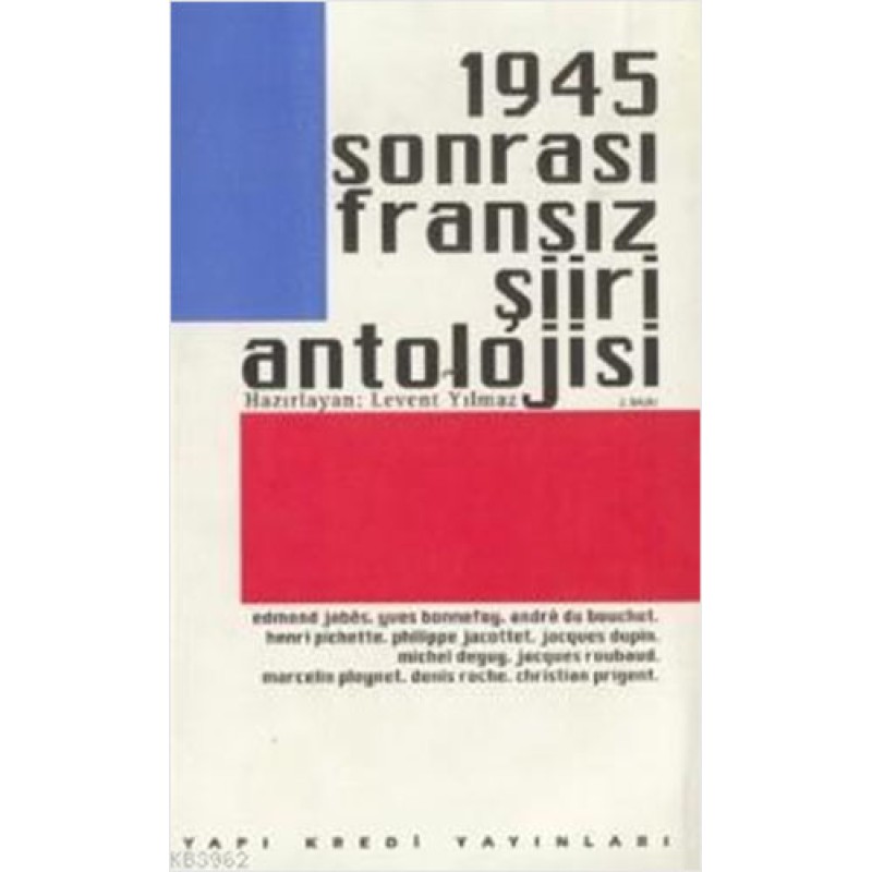 1945 Sonrası Fransız Şiir Antolojisi 1945 Sonrası Fransız Şiir Antolojisi