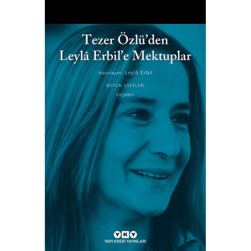Tezer Özlü’den Leylâ Erbil’e Mektuplar