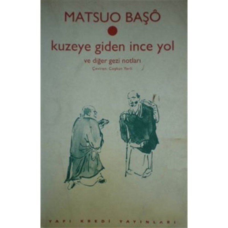 Kuzeye Giden İnce Yol Kuzeye Giden İnce Yol