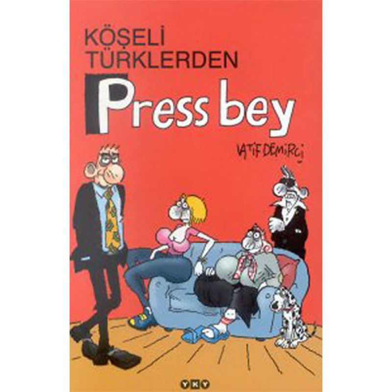 Köşeli Türklerden Press Bey Köşeli Türklerden Press Bey