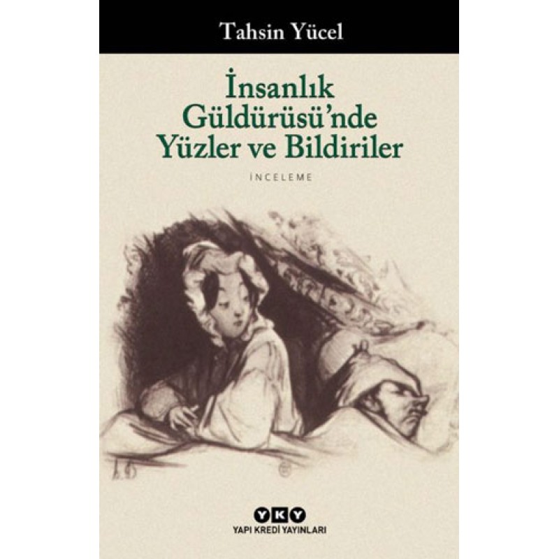 İnsanlık Güldürüsü’nde Yüzler ve Bildiriler